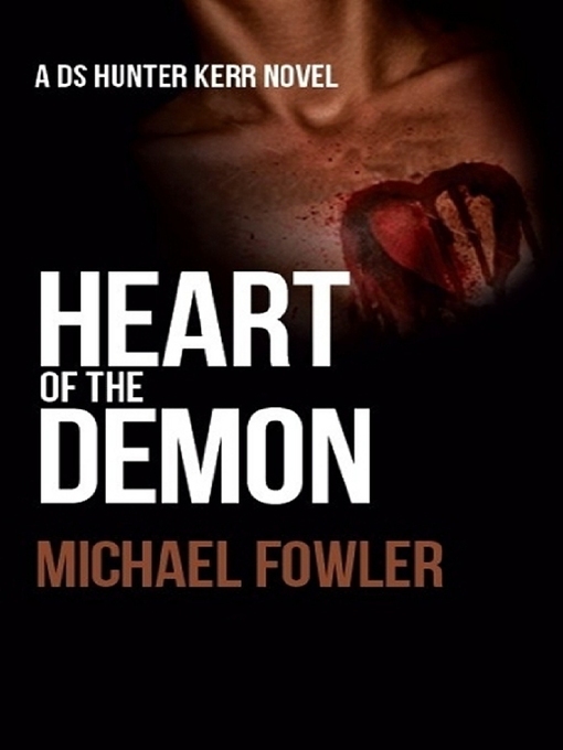 Title details for Heart of the Demon by Michael Fowler - Available